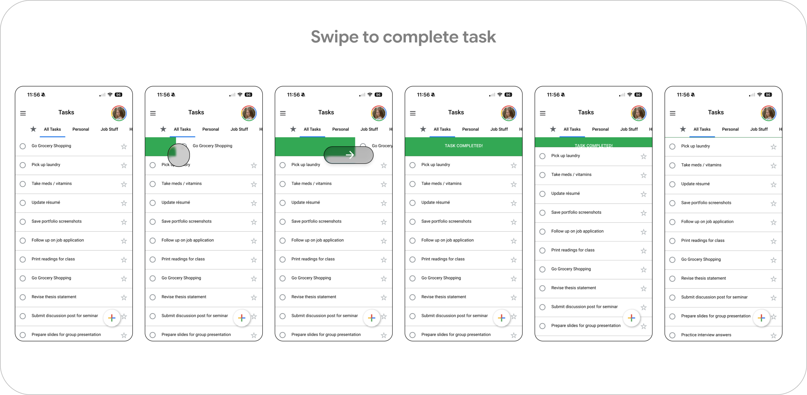Swipe to complete a task, frame by frame